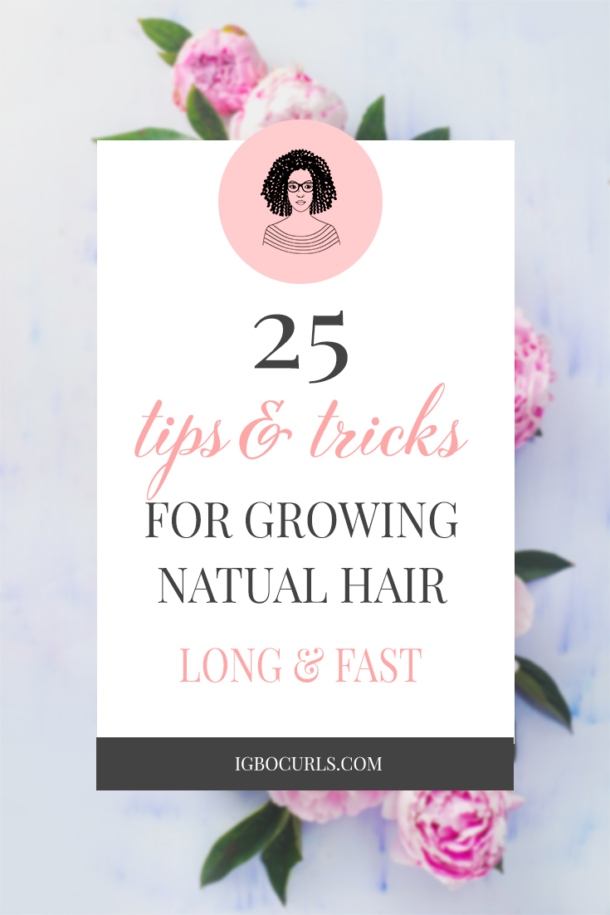 25 Natural Hair Growth Tips for Growing and Maintaing Natural Hair